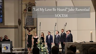 VOCES8 | "Let My Love Be Heard" Jake Runestad | Stiftsmusikfest - Chornacht International 2019