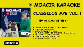 KARAOKE   -  CLÁSSICOS  MPB  (RITIMO SERESTA) -  VOL.1