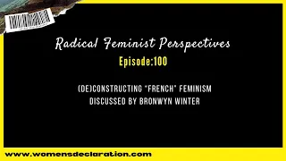 (De)constructing “French” feminism discussed by Bronwyn Winter