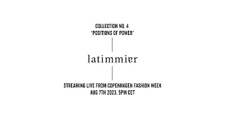 Latimmier Collection No. 4 Show CPHFW