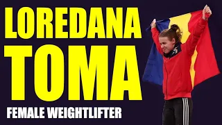 Loredana Toma - Female weightlifter