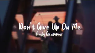 Don't Give Up On Me - Andy Grammer (Lyrics)