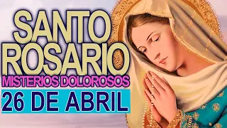 ROSARIO DE HOY Viernes 26 de Abril 📿Oracion a la Virgen María