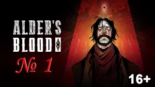 ALDER'S BLOOD (СТРИМ): НАЧАЛО  # 1