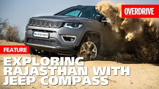 Special feature: Escape with the Jeep Compass Limited Plus I Rajasthan I OVERDRIVE