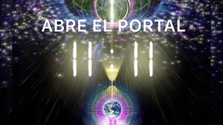 Frecuencia Abre el portal 11:11 Activa y Atrae Milagros de Dios y el Universo 1111 hz