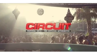 Circuit Festival 2014 Aftermovie