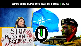 We're Being Duped Into War On Russia | Unmasking Imperialism Ep. 65