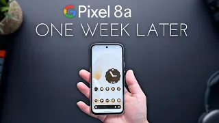 Pixel 8a One Week Later - Worth it??