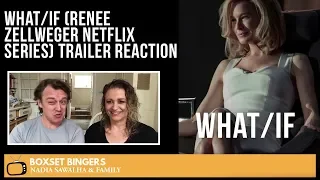 What/If (Renee Zellweger NETFLIX Series) Trailer - Nadia Sawalha & The Boxset Bingers Reaction