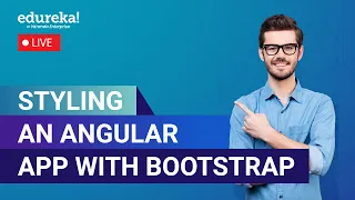Styling An Angular Application With Bootstrap  |  Angular Training |  Edureka Live