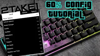 60% Keyboard Config || 2Take1 Guide