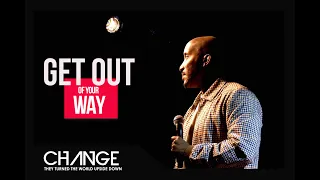 Get Out Of Your Way | BounceBack SZN Part. 4 | Dr. Dharius Daniels