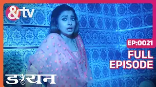 Daayan | Ep.21 | डायन को देखकर डर गई है Jhanvi | Full Episode | AND TV