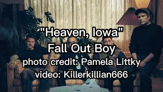 Heaven, Iowa Lyrics - Fall Out Boy