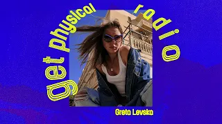 Get Physical Radio - April 2024 (Mixed by Greta Levska) (Ibiza Get Physical Sepcial)