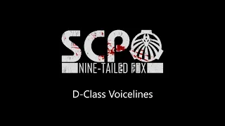 SCP: Nine-Tailed Fox (Game) - D-Class Voicelines