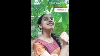 ARIYATHE ARIYATHE - RAVANAPRABHU - PARVATHI - DANCE COVER - SHORTS