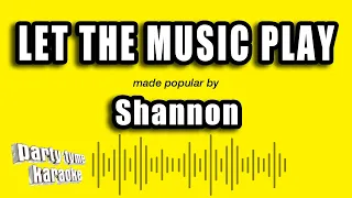 Shannon - Let The Music Play (Karaoke Version)