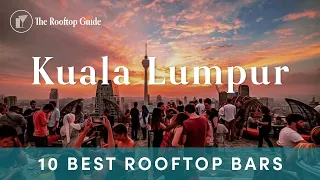 10 Best and Most Spectacular Rooftop Bars in Kuala Lumpur - 2024