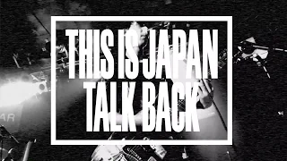 THIS IS JAPAN 『TALK BACK』 【MV】