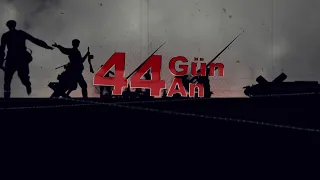 "44 GÜN 44 AN" - Sənədli film.