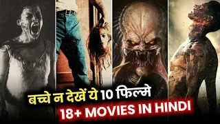 Top 10 Best 18+ Horror Hollywood Movies in Hindi & English [Part 4] | World's Best Adult Movies