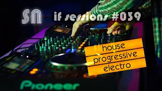 Progressive House DJ Set ♪♫🎧♫♪ [if sessions 039] by @dj_sn