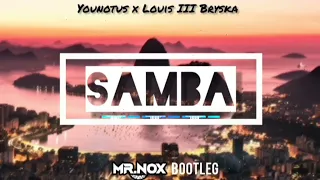 YOUNOTUS × LOUIS III BRYSKA - SAMBA ( MR.NOX BOOTLEG) 2022 #bootleg #remix #samba #bryska #new #song