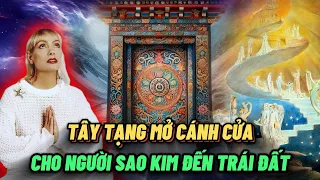 Tây Tạng Mở Cửa Cho Sinh Mệnh Sao Kim, Gửi Lời Tiên Tri Gì Đến Trái Đất |  Ngẫm Thân Tâm