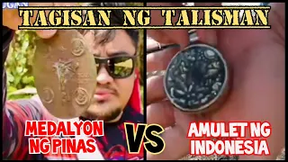 MEDALYON NG PILIPINAS VS AMULET NG INDONESIA : TAGISAN NG TALISMAN : AGIMAT : BATO OMO : BERTUD