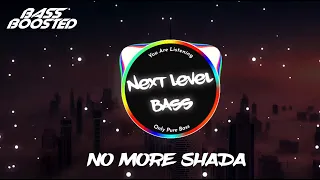 No More Shada (BASS BOOSTED) Parmish Verma | Desi Crew | New Punjabi Song 2021