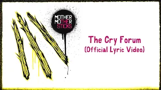 Mother Mother - The Cry Forum (Official English Lyric Video)