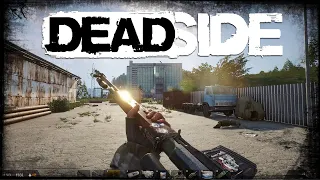 Deadside обновление 0.11.0 - Выжить среди чужих