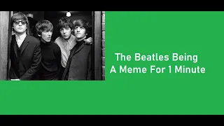 The Beatles Being A Total Meme For A Minute
