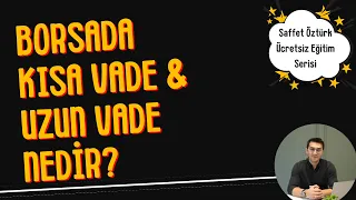 BORSADA KISA VADE VE UZUN VADE NEDİR? #borsaistanbul #tcmb #bist100 #teknikanaliz