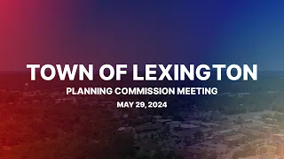 Planning Commission Meeting - May 29, 2024