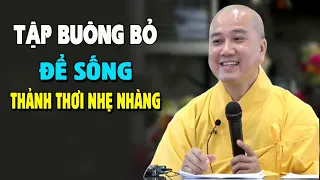 Tập Sống Buông Xả Thảnh Thơi Nhẹ Nhàng - Pháp Thoại Thầy Thích  Pháp Hòa