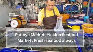 Pattaya Street Food - Naklua live seafood market