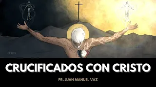 Crucificados con Cristo - Juan Manuel Vaz