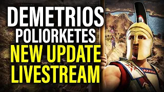 LIVE: DEMETRIOS POLIORKETES NEW UPDATE CAMPAIGN! - Total War Mod Gameplay