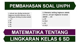 Pembahasan Soal UH/PH Matematika Tentang Lingkaran Kelas 6 SD