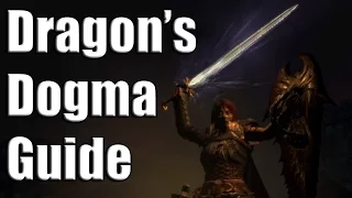 Dragons Dogma Dark Arisen: Beginners Guide