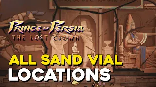 Prince Of Persia The Lost Crown All Sand Vial Locations (Prophecy Of Mount Qaf Side Quest)