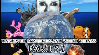 Unsolved Mysteries and Weird Things Iceberg EXPLAINED (Part 5.1)