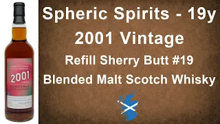 Spheric Spirits 2001 Vintage Refill Sherry Butt Blended Malt Scotch Whisky Review by WhiskyJason