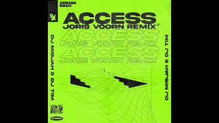 DJ Misjah, DJ Tim - Access (Joris Voorn Extended Remix)  //   [Armada Music]