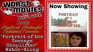 Worst Movies On YouTube Presents: MMCC "Portrait of a Teenage Shoplifter" Watch-Along