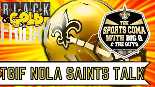 TSC: TGIF NOLA Saints Friday Saints Talk