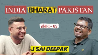 संवाद # 63: J Sai Deepak on Bharat's struggle between ideas of India & Pakistan, his latest book